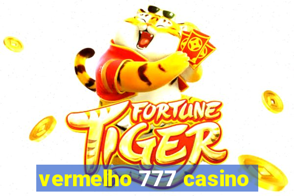 vermelho 777 casino